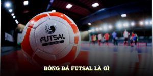 Bóng đá Futsal là gì