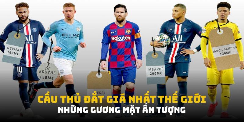 Cầu thủ đắt giá nhất thế giới