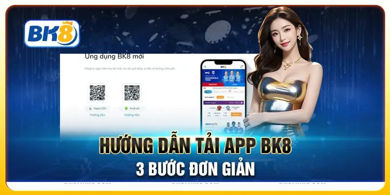 Hướng dẫn tải BK8 trên iOS và Android