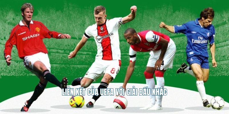 Liên kết của UEFA với giải đấu khác